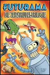 Futurama: Die Zeitsrudel-Triologie